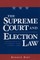 The Supreme Court and Election Law