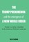 The Trump Phenomenon and the emergence of a New World Order