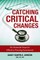 Catching Critical Changes