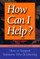 How Can I Help?