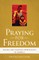 Praying for Freedom