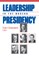 Leadership in the Modern Presidency