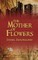The Mother of Flowers