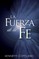 La Fuerza de La Fe