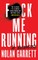 F*ck Me Running (a Business)!