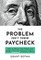 The Problem Isn't Their Paycheck