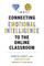 Connecting Emotional Intelligence to the Online Classroom