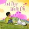 And They Walked on
