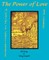 The Power of Love - A Guide to Consciousness and Change