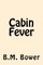 Cabin Fever
