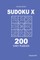 Sudoku X - 200 Easy Puzzles 9x9 (Volume 4)