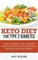 Keto Diet for Type 2 Diabetes, How to Manage Type 2 Diabetes Through the Keto Diet Plus Healthy, Delicious, and Easy Recipes!