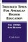 Troubled Times for American Higher Education