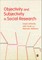 Objectivity and Subjectivity in Social Research