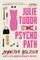 Julie Tudor Is Not a Psychopath