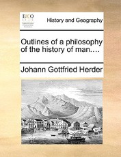 Outlines of a philosophy of the history of man.... Outlines of a philosophy of the history of man....