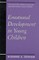 Emotional Development in Young Children