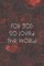 For God So Loved The World