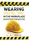 Wearing Special Ppe in the Workplace