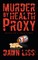 Murder by Health Proxy