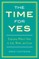 The Time for Yes