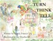 Turn Think Tell