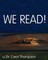 We Read!