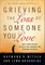 Grieving the Loss of Someone You Love