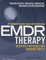 Eye Movement Desensitization and Reprocessing (Emdr)Therapy Scripted Protocols and Summary Sheets