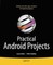 Practical Android Projects