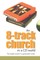 An 8-Track Church in a CD World