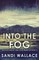 Into The Fog