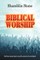 Biblical Worship