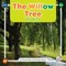 The Willow Tree
