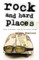 Rock and Hard Places