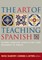 The Art of Teaching Spanish