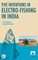 Five Inventions in Electro-Fishing in India