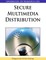 Handbook of Research on Secure Multimedia Distribution