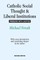 Catholic Social Thought and Liberal Institutions