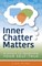 Inner Chatter Matters