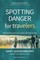Spotting Danger for Travelers