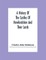 A History Of The Castles Of Herefordshire And Their Lords