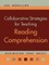 Collaborative Strategies for Teaching Reading Comprehension