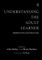 Understanding the Adult Learner