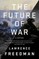 The Future of War