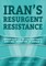 Iran's Resurgent Resistance