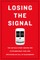 Losing the Signal