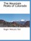 The Mountain Peaks of Colorado