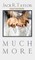 Much More