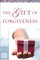 The Gift of Forgiveness